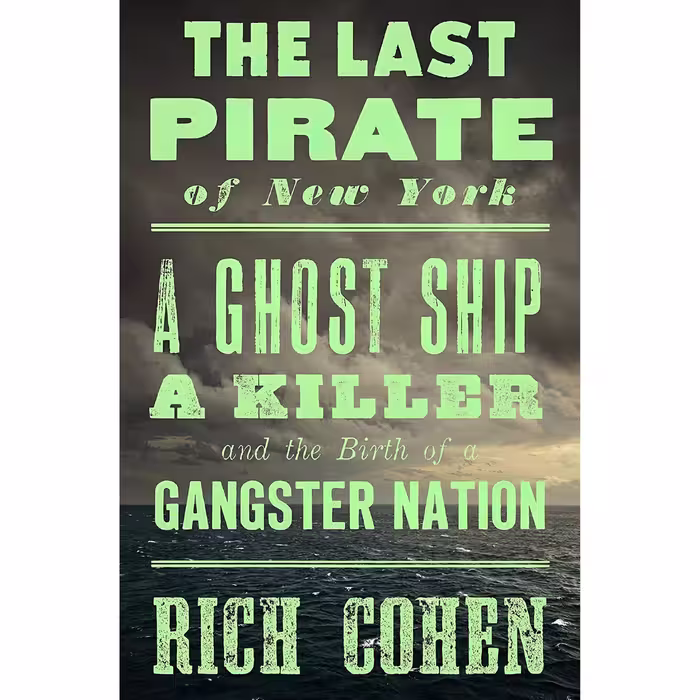 کتاب زبان اصلی The Last Pirate of New York اثر Rich Cohen انتشارات Random House