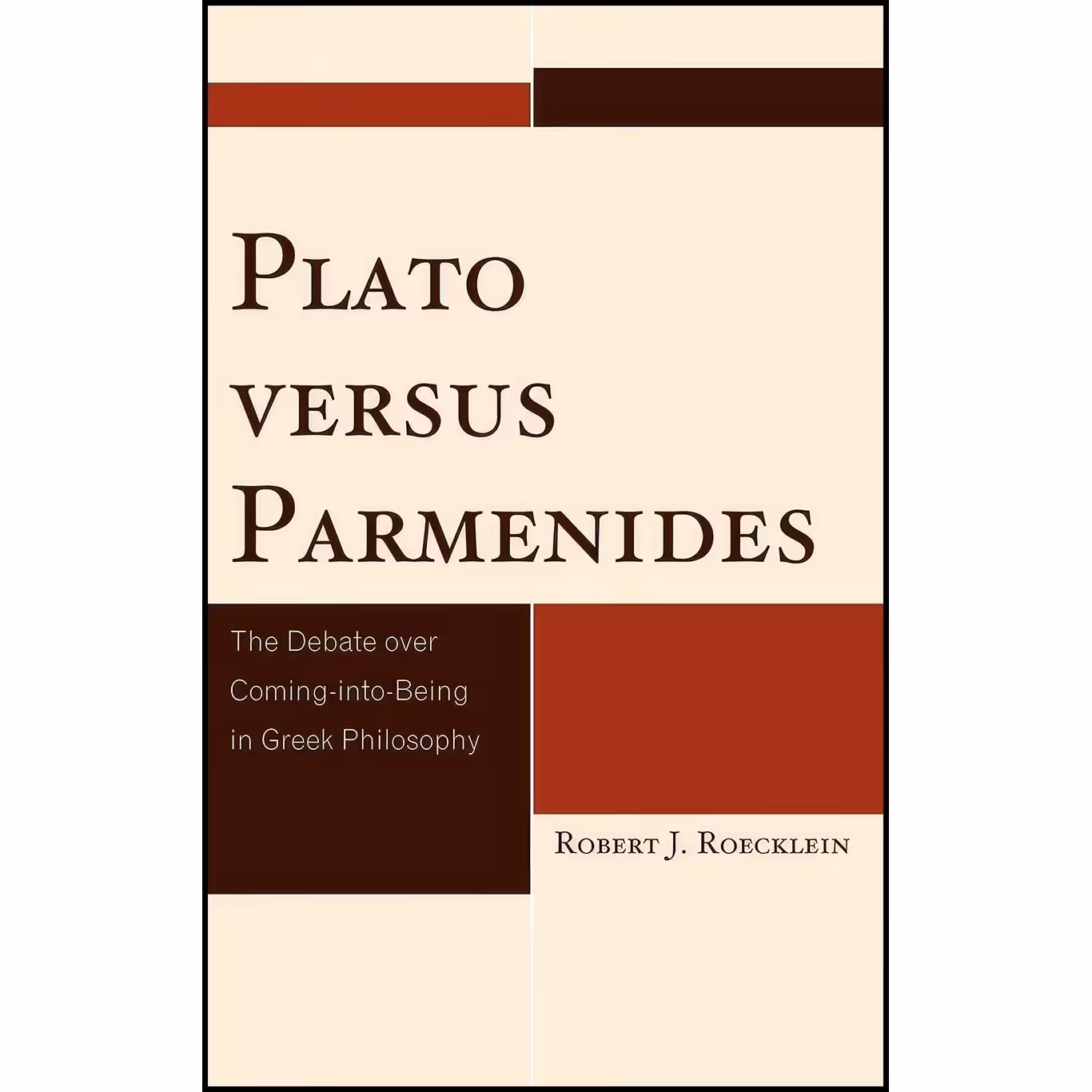 کتاب زبان اصلی Plato versus Parmenides اثر Robert J Roecklein