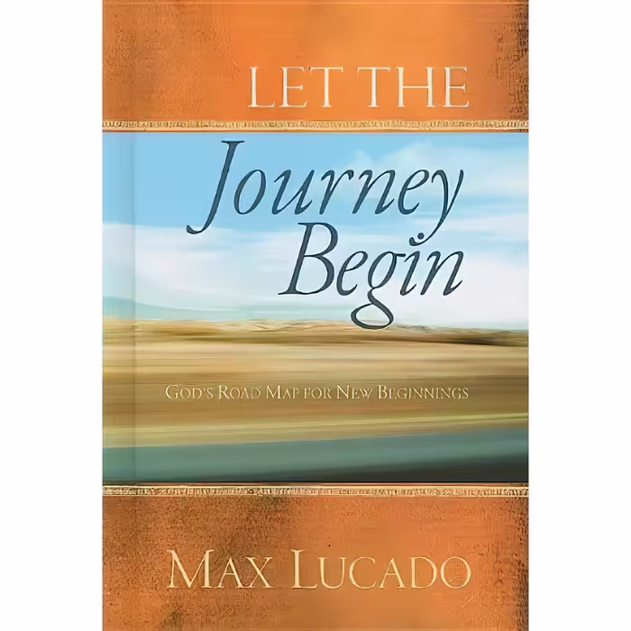 کتاب زبان اصلی Let the Journey Begin اثر Max Lucado انتشارات Thomas Nelson