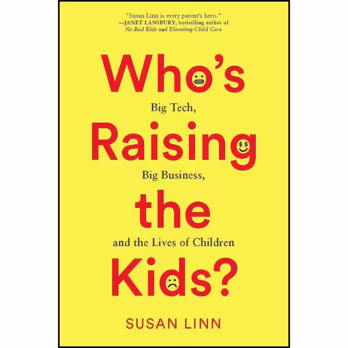 کتاب زبان اصلی Whos Raising the Kids اثر Susan Linn