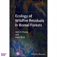 کتاب Ecology of Wildfire Residuals in Boreal Forests اثر Ajith Perera and Lisa Buse انتشارات Wiley-Blackwell