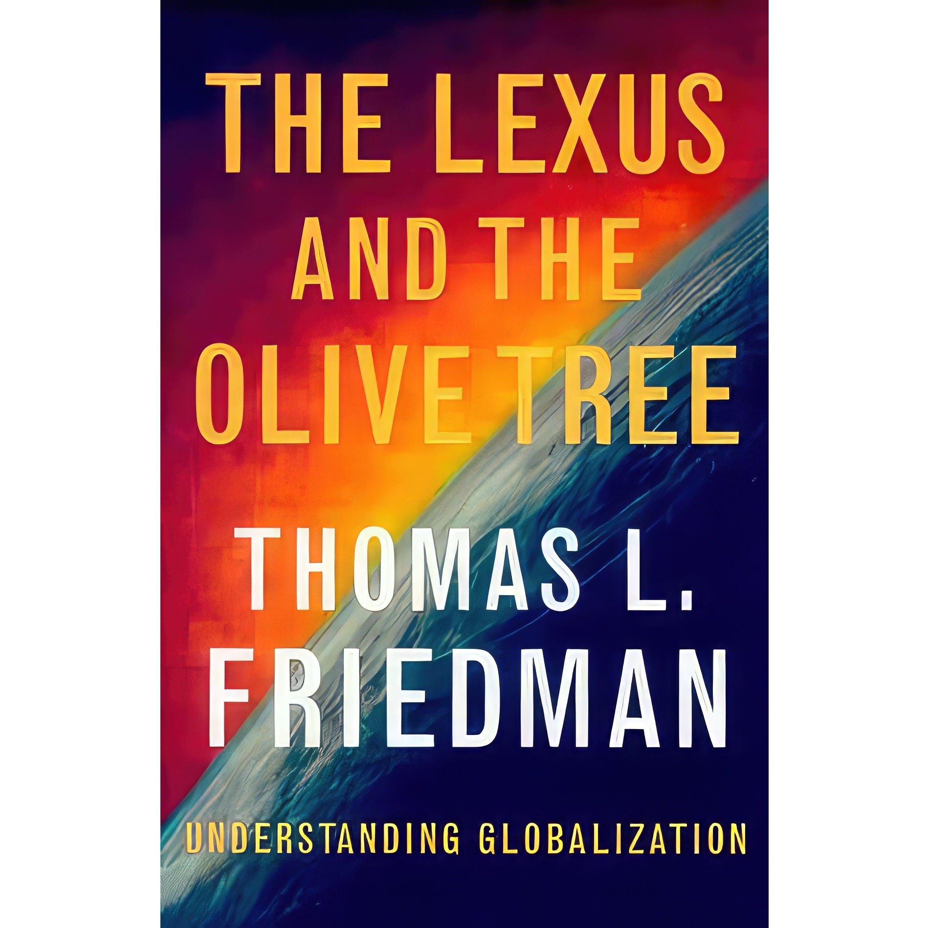 کتاب زبان اصلی The Lexus and the Olive Tree اثر Thomas L Friedman