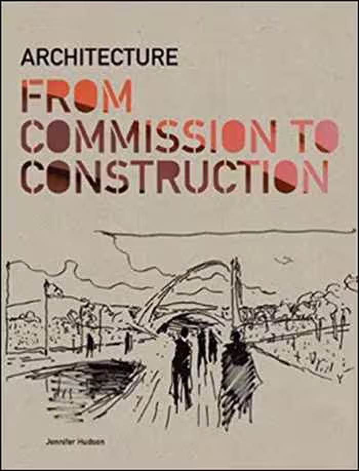 󾕇 دانلود کتاب Architecture - From Commission to Construction - دانلود کتاب های دانشگاهی