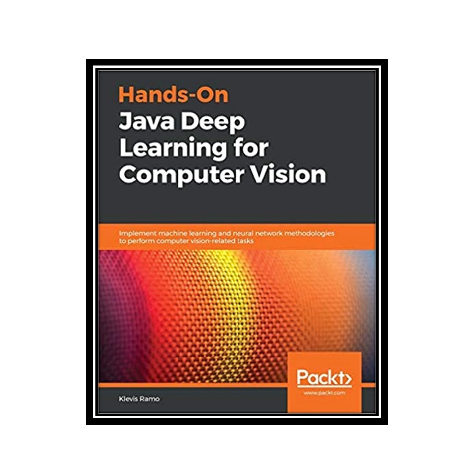 کتاب Hands-On Java Deep Learning for Computer Vision
