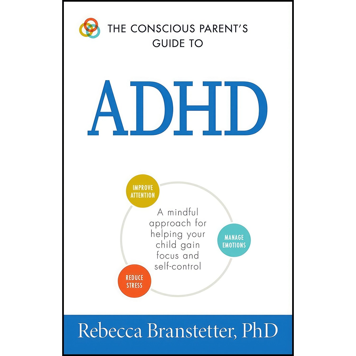 کتاب زبان اصلی The Conscious Parents Guide To ADHD اثر Rebecca Branstetter