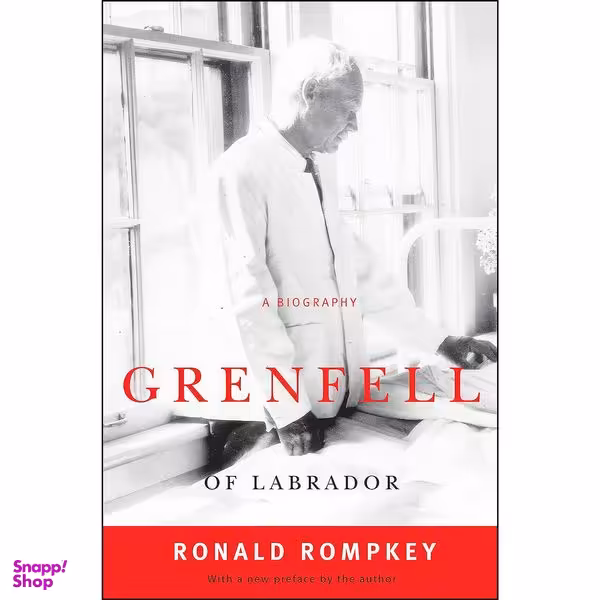 کتاب Grenfell of Labrador اثر Ronald Rompkey انتشارات McGill-Queen&amp;#39;s University Press
