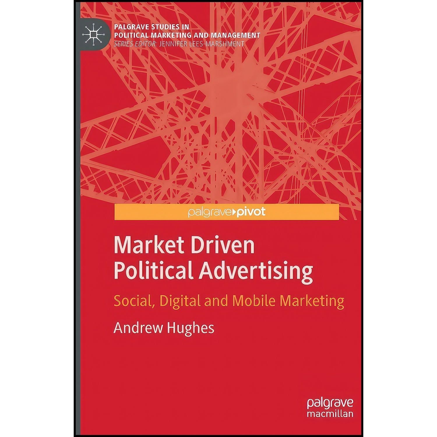 کتاب زبان اصلی Market Driven Political Advertising اثر Andrew Hughes