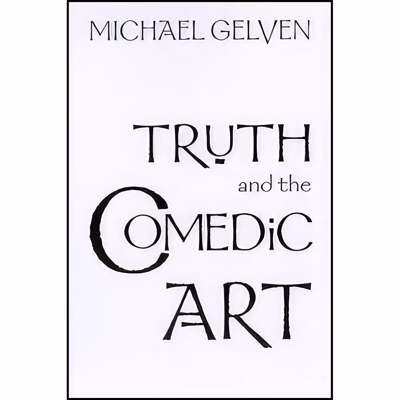کتاب زبان اصلی Truth and the Comedic Art اثر Michael Gelven انتشارات SUNY Press