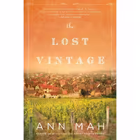 کتاب زبان اصلی The Lost Vintage اثر Ann Mah انتشارات William Morrow
