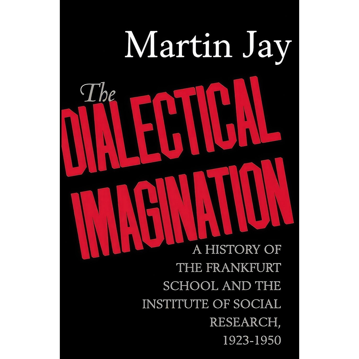 کتاب زبان اصلی The Dialectical Imagination اثر Martin Jay