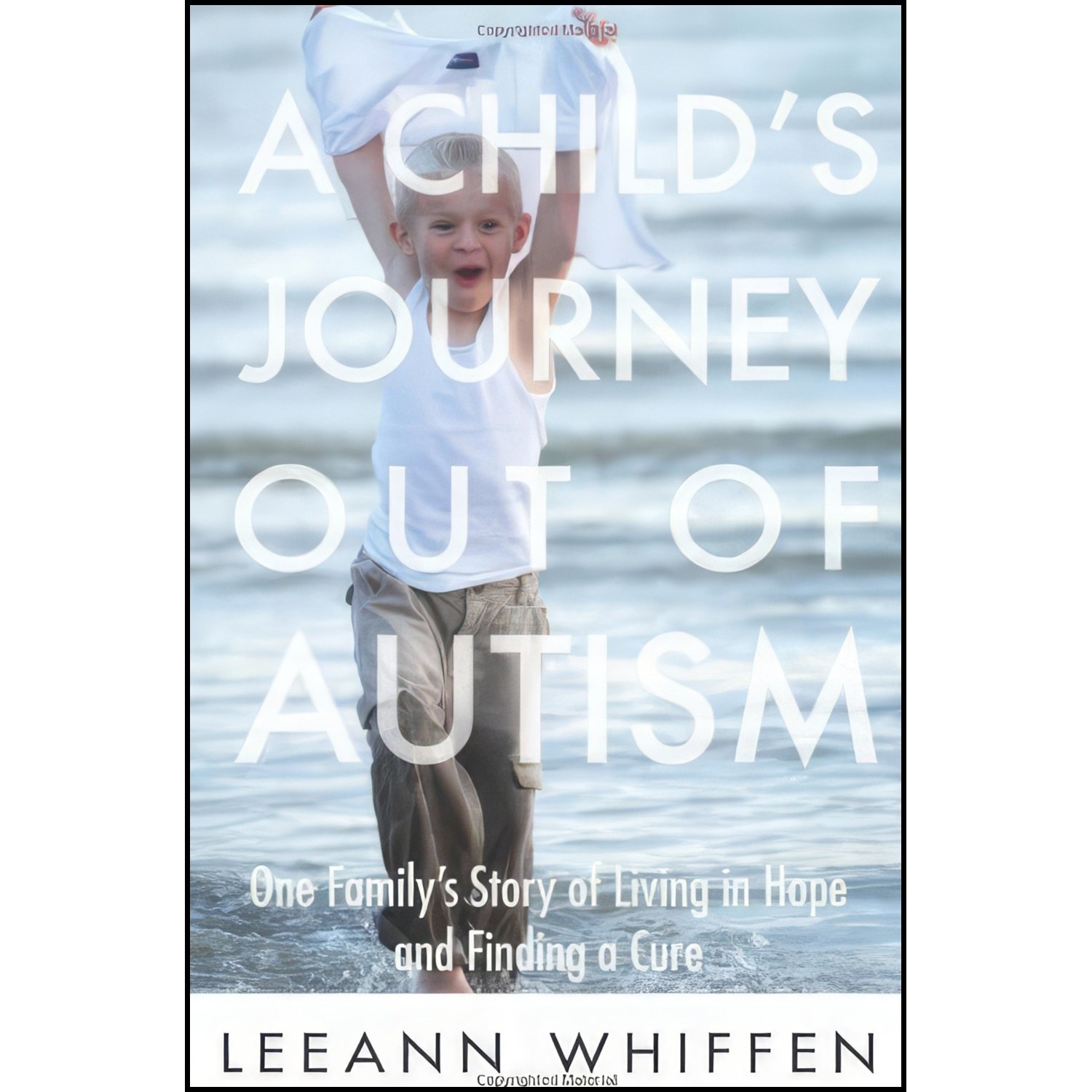 کتاب زبان اصلی A Childs Journey Out of Autism اثر Leeann Whiffen