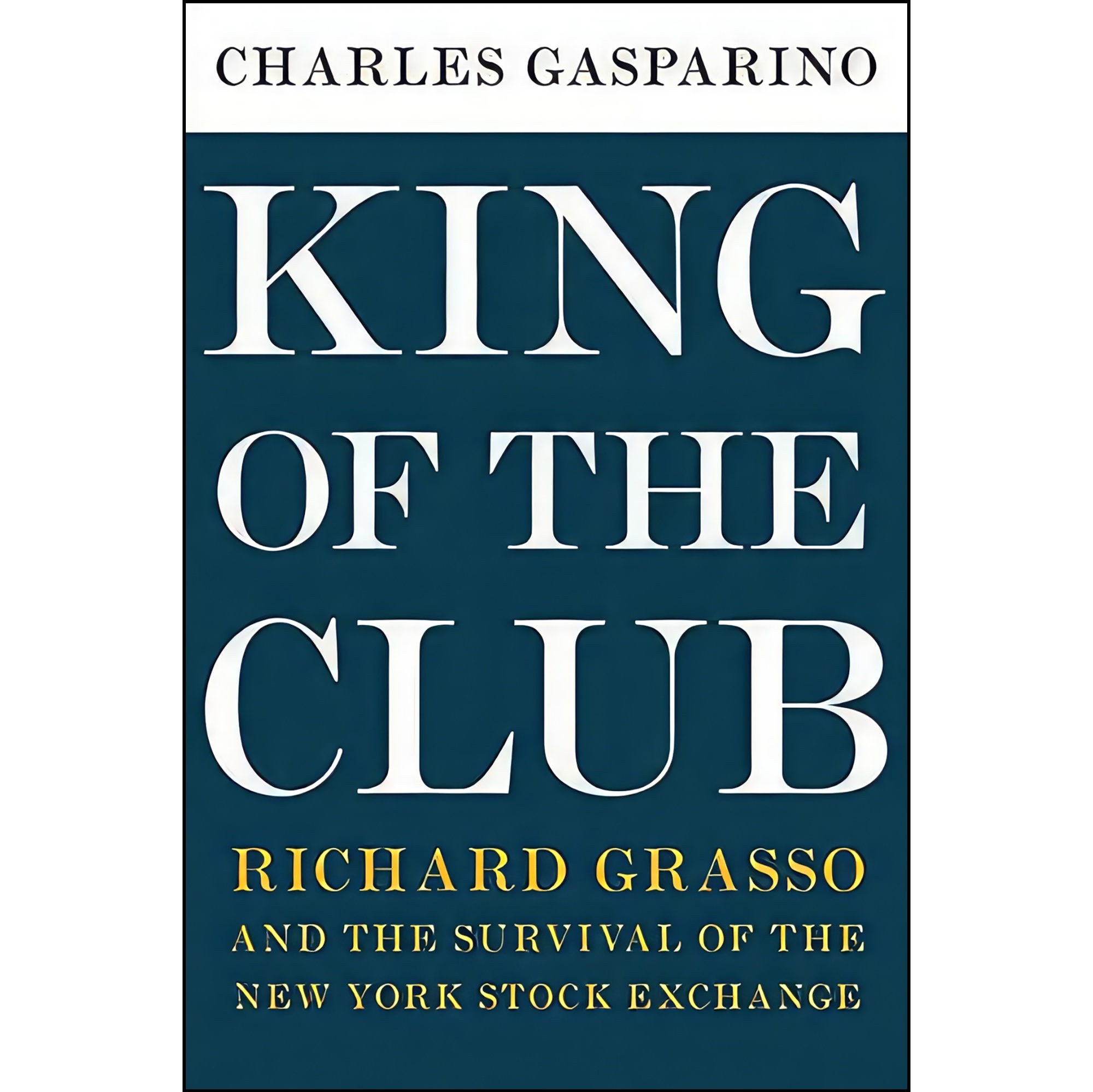 کتاب زبان اصلی King of the Club اثر Charles Gasparino انتشارات Harper Business
