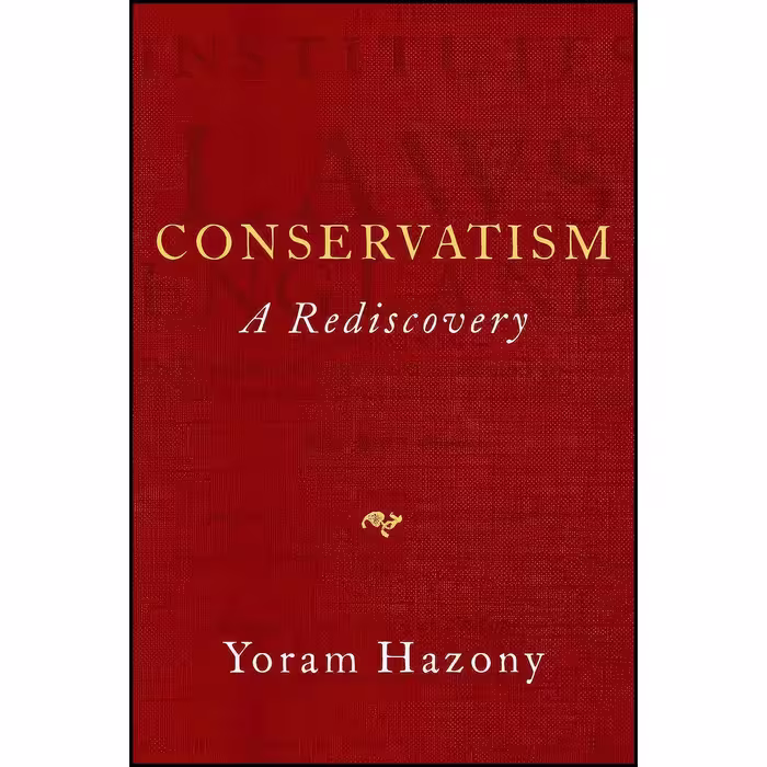 کتاب زبان اصلی Conservatism اثر Yoram Hazony انتشارات Regnery Gateway