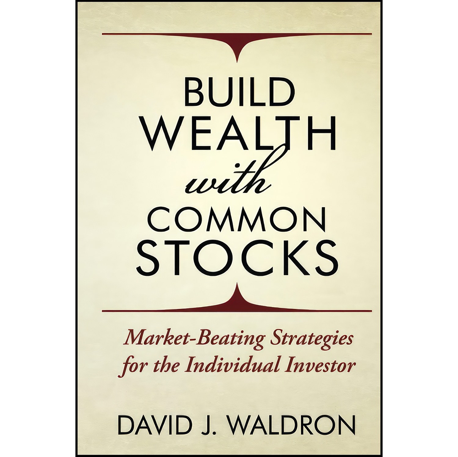 کتاب زبان اصلی Build Wealth With Common Stocks اثر David J Waldron