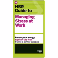 کتاب زبان اصلی HBR Guide to Managing Stress at Work  اثر جمعی از نویسندگان