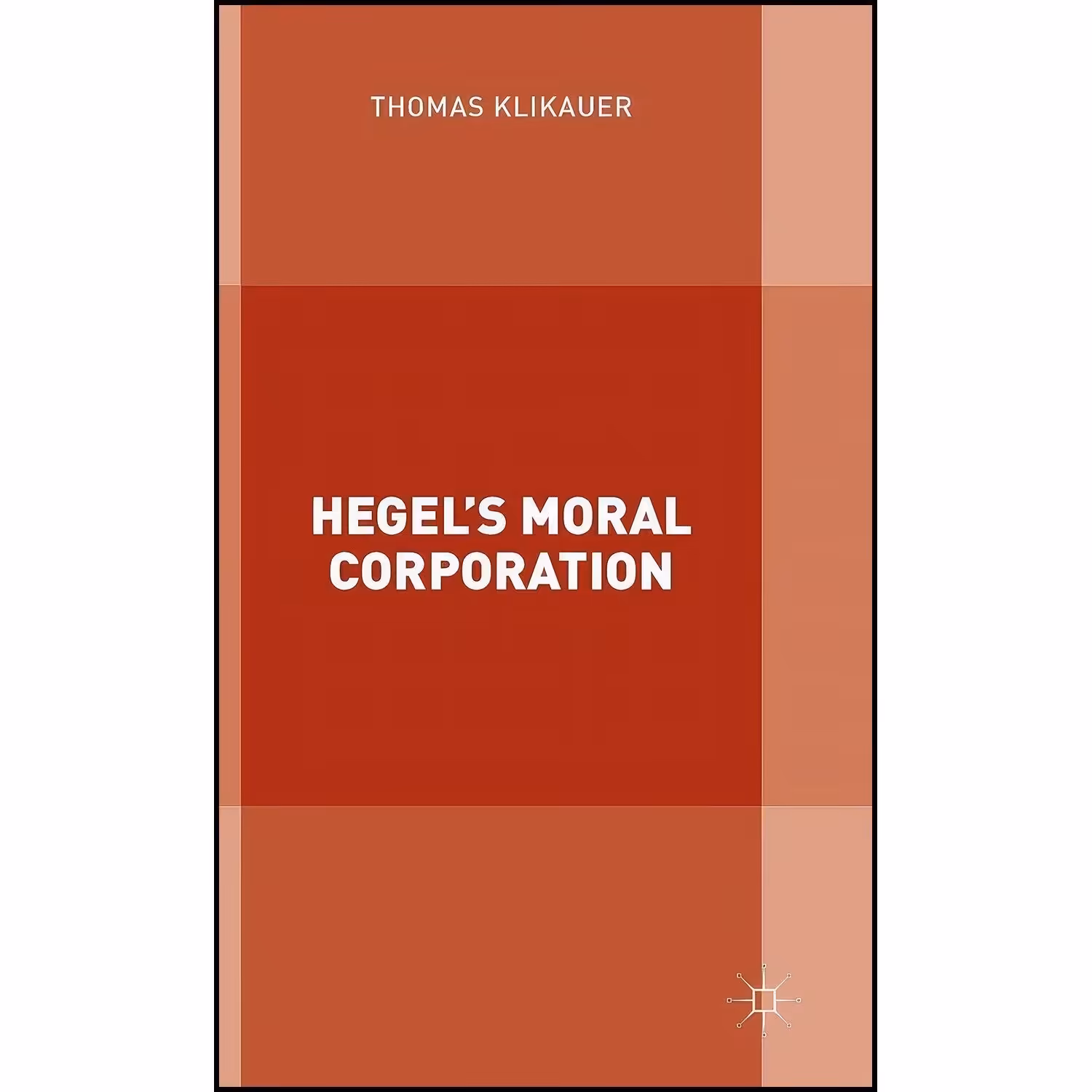 کتاب زبان اصلی Hegels Moral Corporation اثر Thomas Klikauer