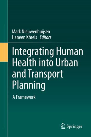  دانلود کتاب Integrating Human Health Into Urban And Transport Planning, 2019 - دانلود کتاب های دانشگاهی