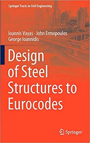 󾕇 دانلود کتاب Vayas I., Design of Steel Structures to Eurocodes, 2019 - دانلود کتاب های دانشگاهی