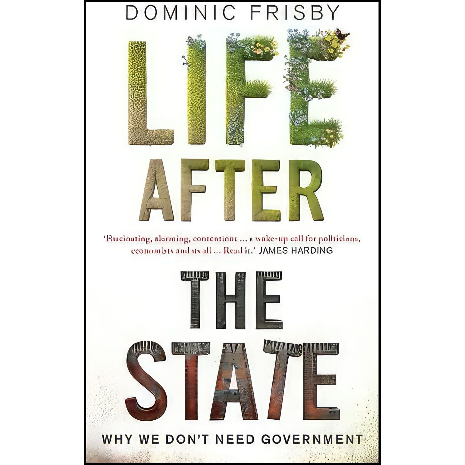 کتاب زبان اصلی Life After the State اثر Dominic Frisby