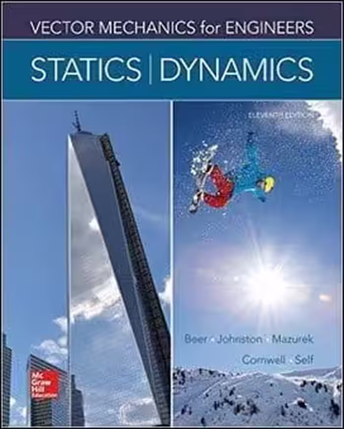 󾕇 Beer F. P., Vector Mechanics for Engineers - Statics and Dynamics, 11th ed, 2015 - دانلود کتاب های دانشگاهی