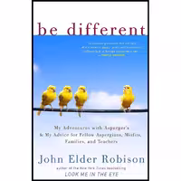 کتاب زبان اصلی Be Different اثر John Elder Robison انتشارات Crown