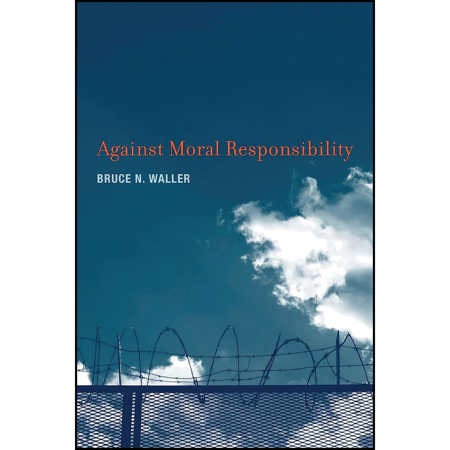 کتاب زبان اصلی Against Moral Responsibility اثر Bruce N Waller