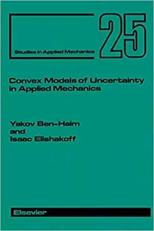 [PDF] دانلود کتاب Convex Models Of Uncertainty In Applied Mechanics, 1990
