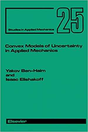 [PDF] دانلود کتاب Convex Models Of Uncertainty In Applied Mechanics, 1990