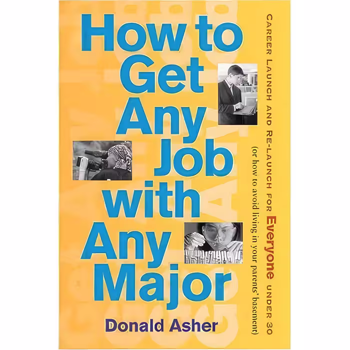 کتاب زبان اصلی How to Get Any Job with Any Major اثر Donald Asher