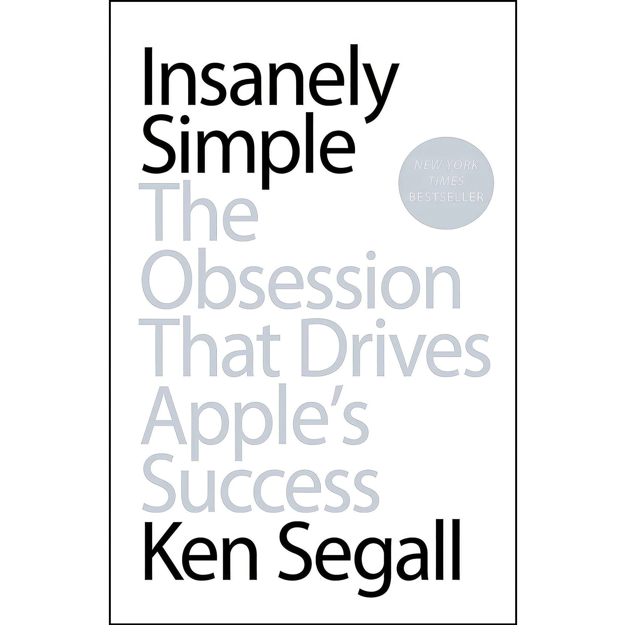 کتاب زبان اصلی Insanely Simple اثر Ken Segall انتشارات Portfolio
