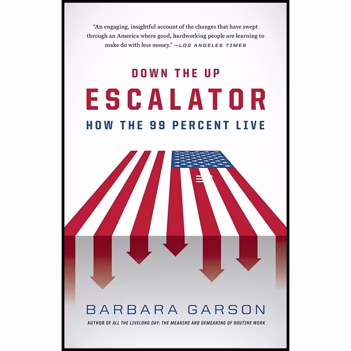 کتاب زبان اصلی Down the Up Escalator اثر Barbara Garson انتشارات Anchor