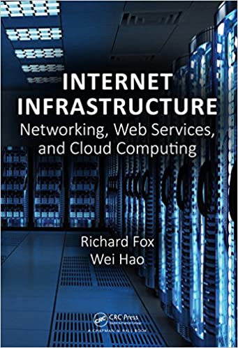 󾕇 دانلود کتاب Internet Infrastructure - Networking, Web Services, And Cloud Computing, 2017 - دانلود کتاب های دانشگاهی