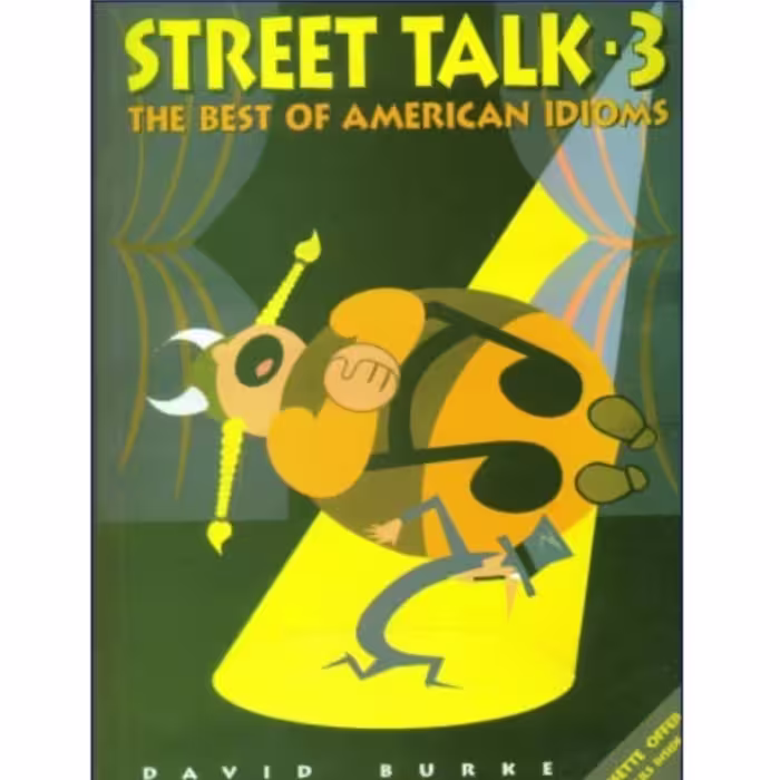 کتاب استریت تاک 3 street talk برای یادگیری مکالمات خیابانی و عامیانه و اصطلاحات غیر رسمی انگلیسی 
