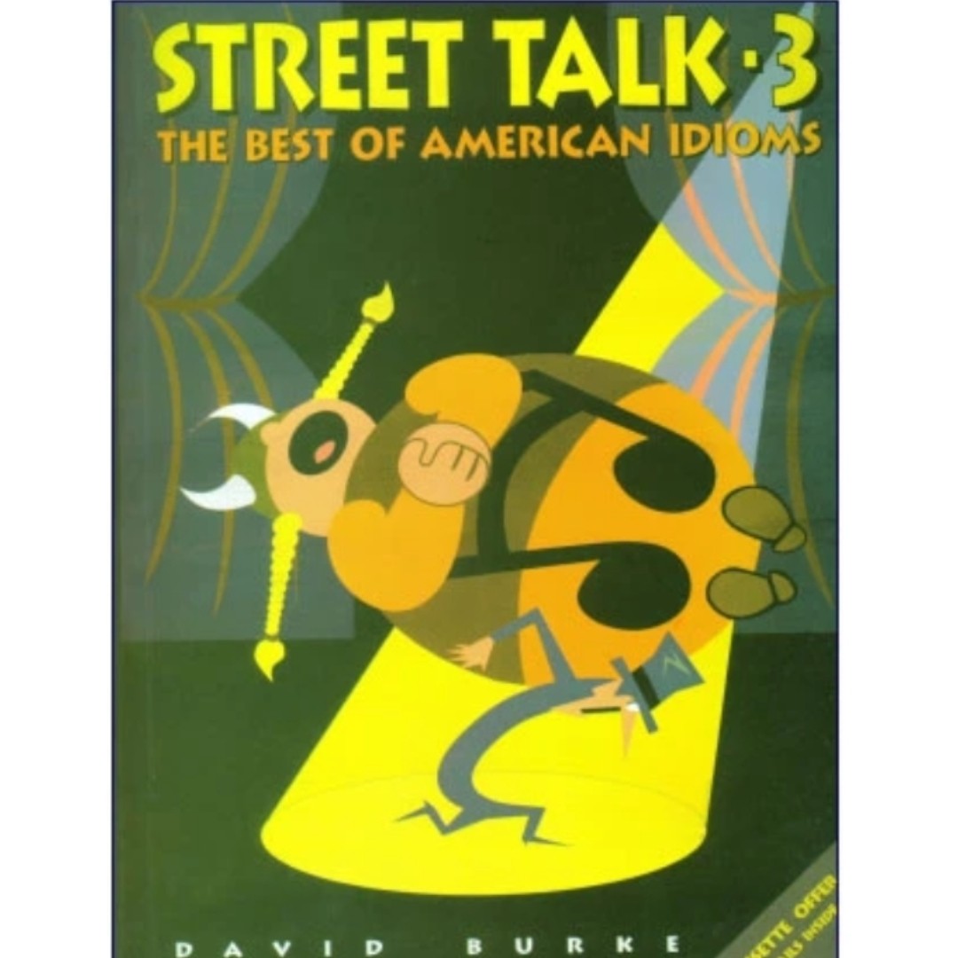 کتاب استریت تاک 3 street talk برای یادگیری مکالمات خیابانی و عامیانه و اصطلاحات غیر رسمی انگلیسی