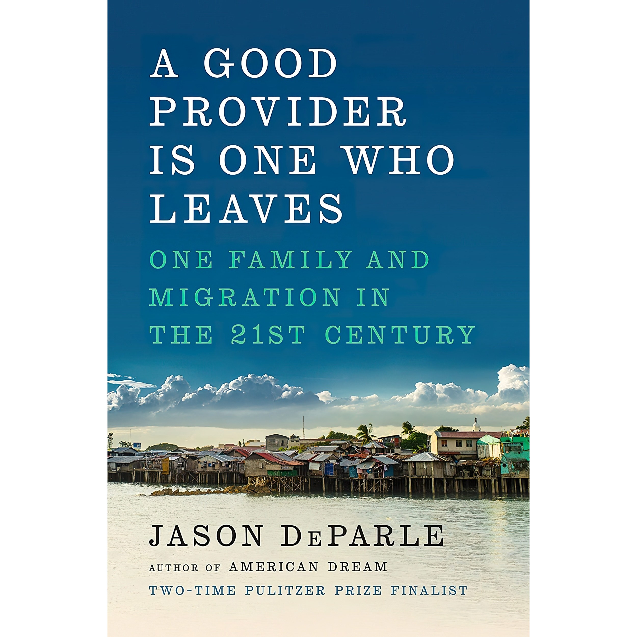 کتاب زبان اصلی A Good Provider Is One Who Leaves اثر Jason DeParle