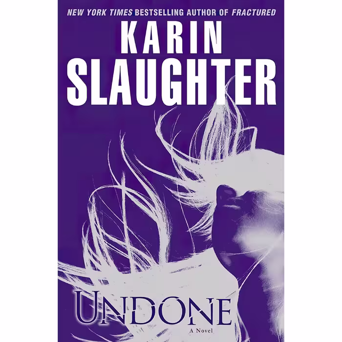 کتاب زبان اصلی Undone اثر Karin Slaughter انتشارات Delacorte Press