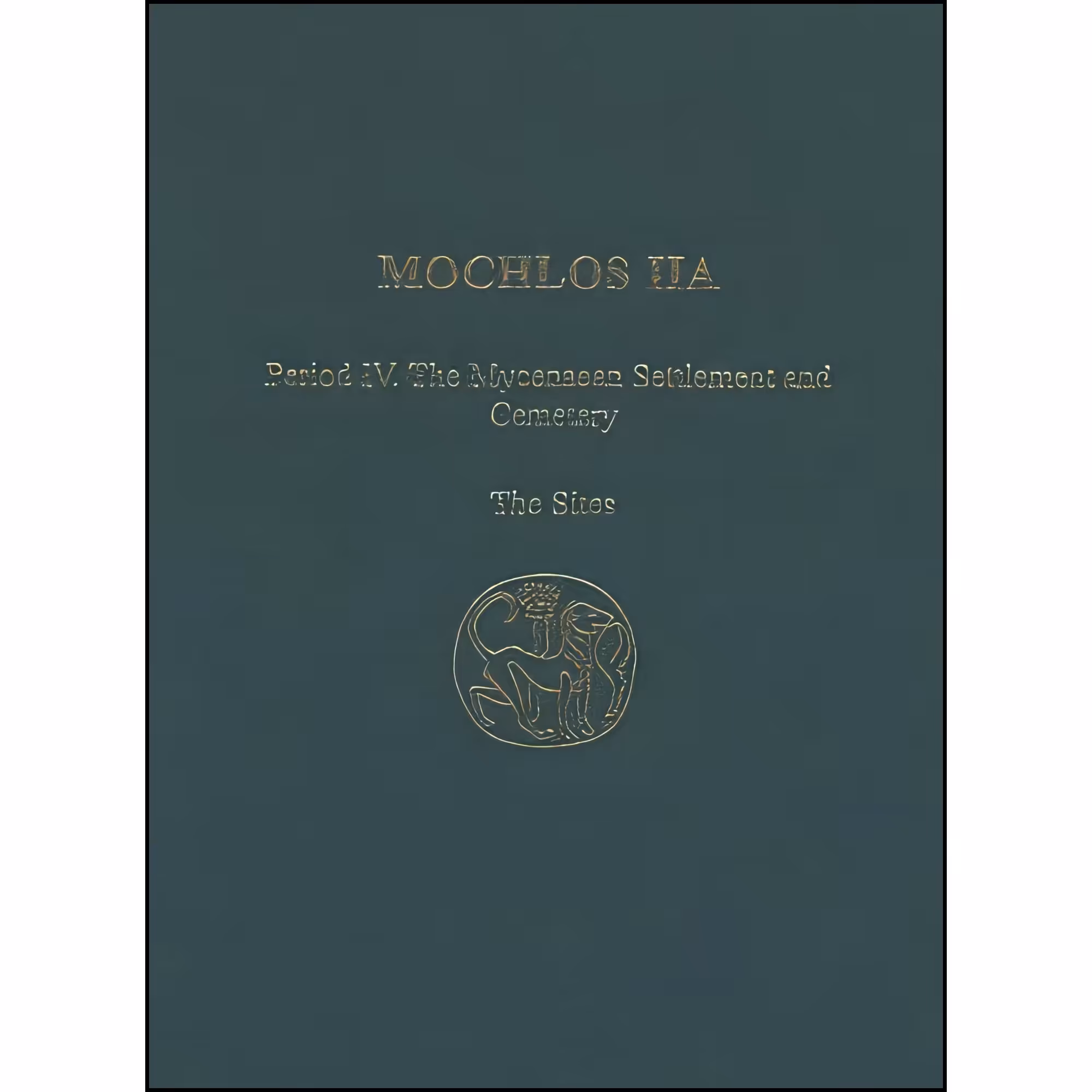 کتاب زبان اصلی Mochlos IIA اثر Jeffrey S Soles انتشارات INSTAP Academic Press 
