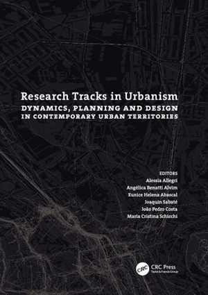 [PDF] دانلود کتاب Research Tracks In Urbanism Dynamics, Planning And Design In Contemporary Urban Territories, 2021