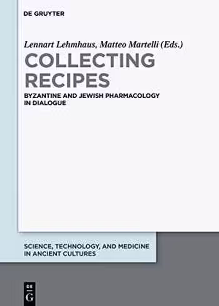 [PDF] دانلود کتاب Byzantine And Jewish Pharmacology In Dialogue - Lehmhaus And Martelli, 2017