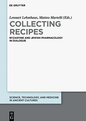 [PDF] دانلود کتاب Byzantine And Jewish Pharmacology In Dialogue - Lehmhaus And Martelli, 2017