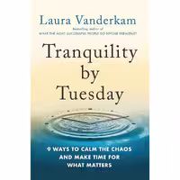 کتاب زبان اصلی Tranquility by Tuesday اثر Laura Vanderkam انتشارات Portfolio