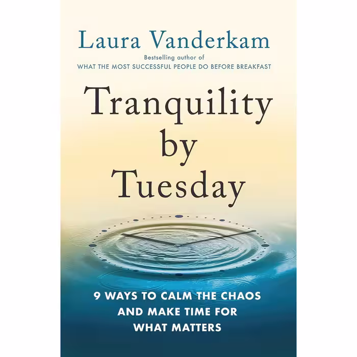 کتاب زبان اصلی Tranquility by Tuesday اثر Laura Vanderkam انتشارات Portfolio