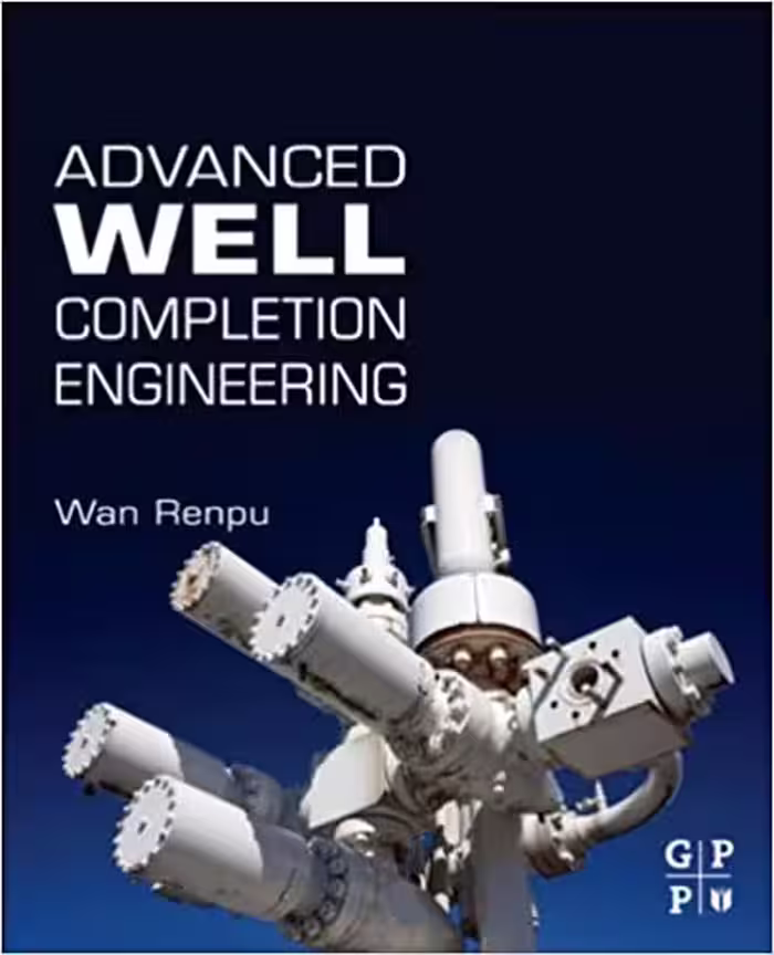 󾕇 دانلود کتاب Advanced Well Completion Engineering, 3rd ed, 2011 - دانلود کتاب های دانشگاهی