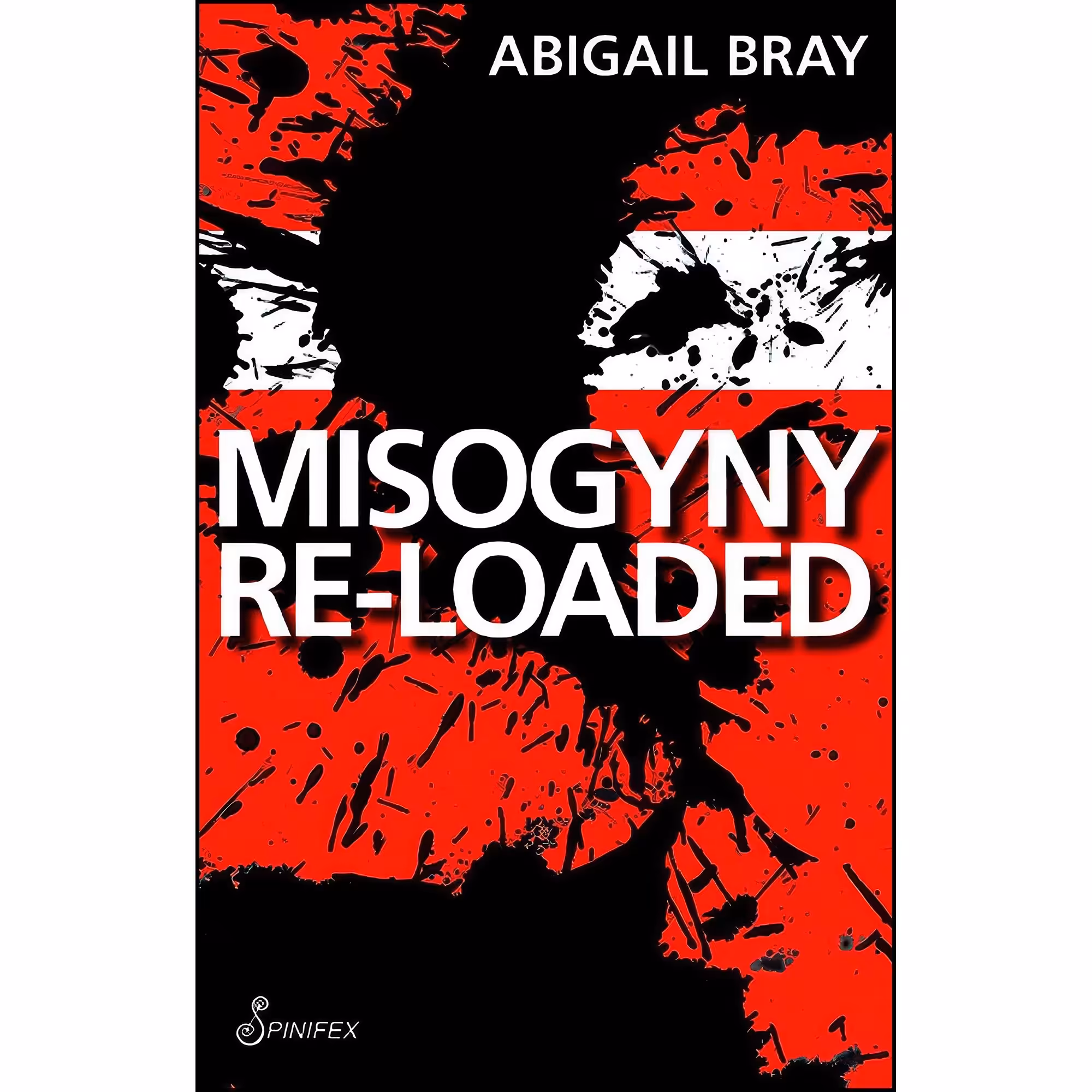 کتاب زبان اصلی Misogyny ReLoaded اثر Abigail Bray انتشارات Spinifex Press