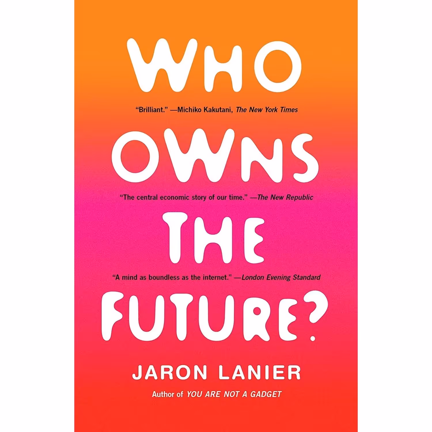 کتاب زبان اصلی Who Owns the Future اثر Jaron Lanier and Jaron Lanier