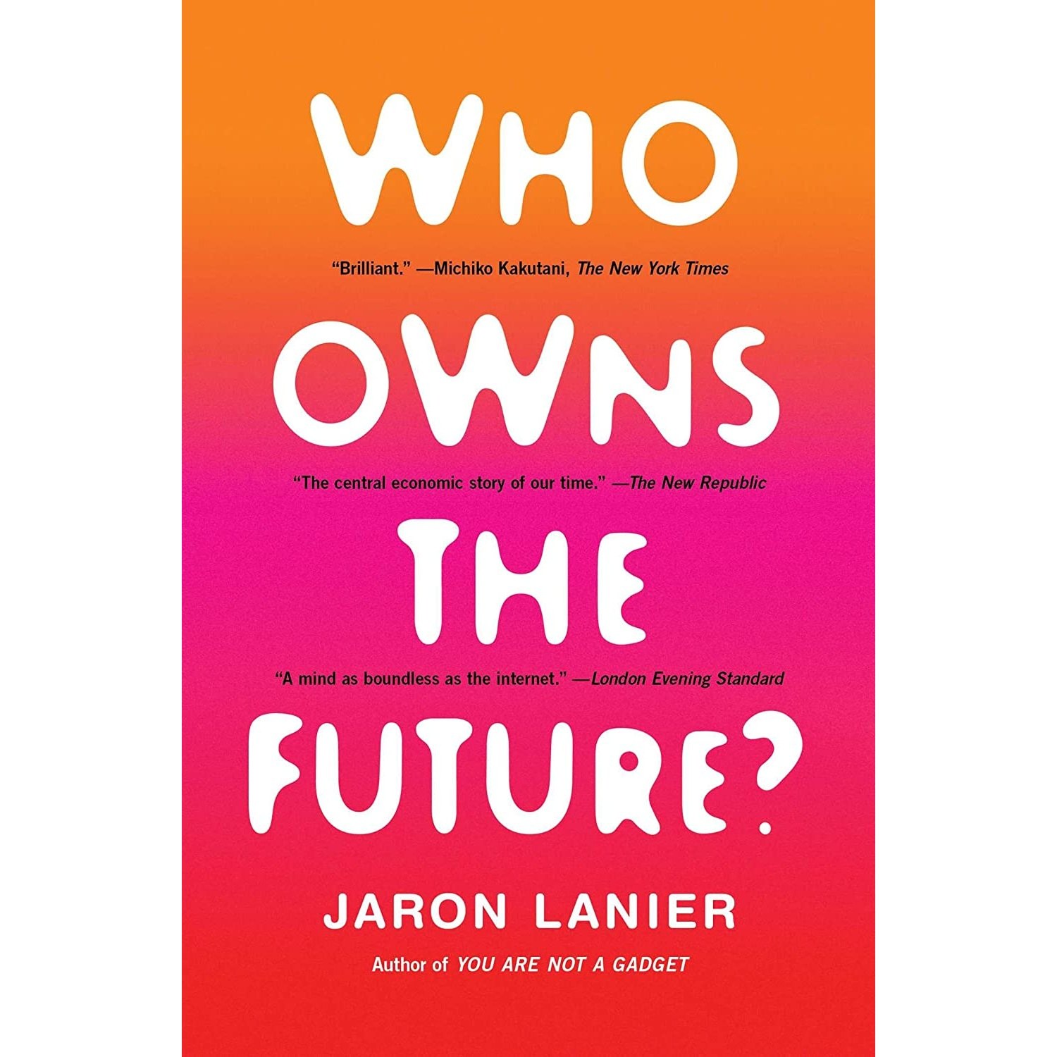 کتاب زبان اصلی Who Owns the Future اثر Jaron Lanier and Jaron Lanier