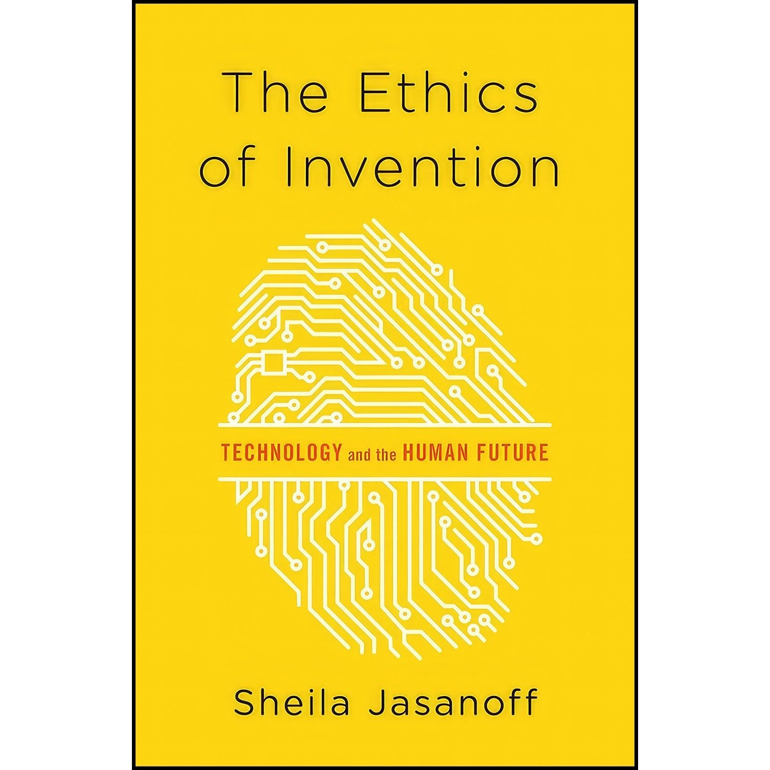 کتاب زبان اصلی The Ethics of Invention اثر Sheila Jasanoff