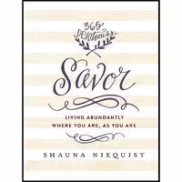 کتاب زبان اصلی Savor اثر Shauna Niequist انتشارات Zondervan