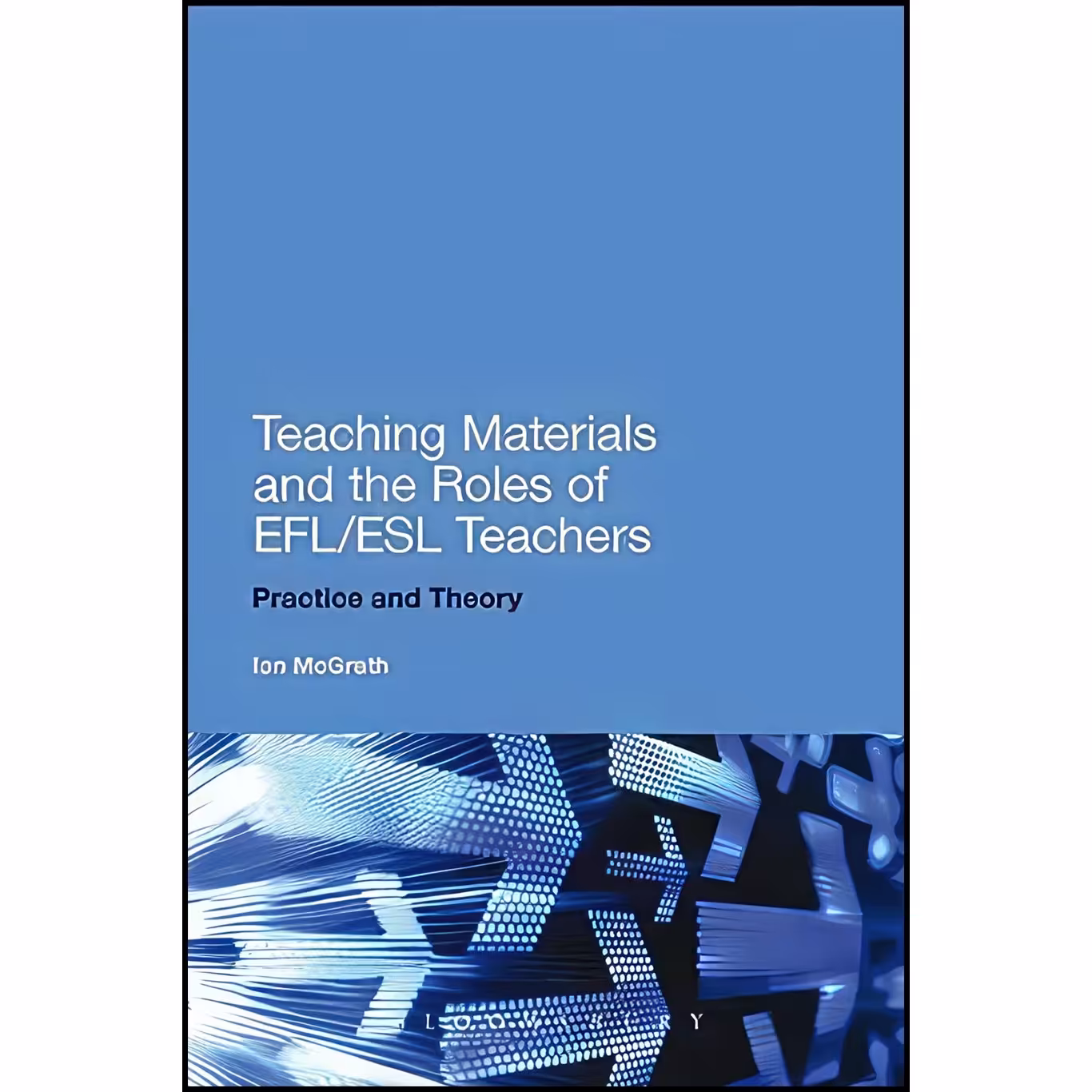کتاب زبان اصلی Teaching Materials and the Roles of EFLESL Teachers