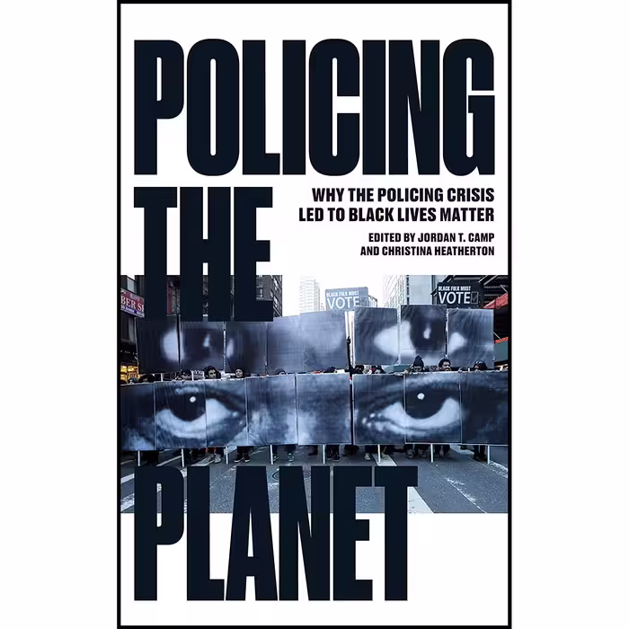 کتاب زبان اصلی Policing the Planet اثر Jordan T CampChristina Heatherton
